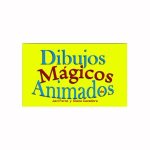 Dibujos Mágicos Animados - Vol. 1 de ( Javi Feroz y Diana Cazadora )