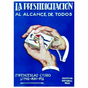 La Prestidigitación al alcance de todos 3 - Autor: P.W.CIURÓ