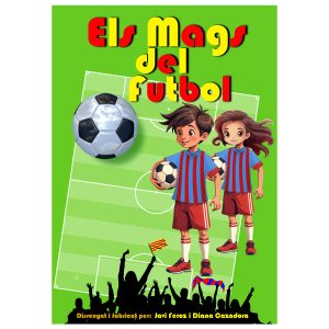 Els Mags del Futbol + Video Clase Gratuïta - Català - de Javi Feroz i Diana Cazadora