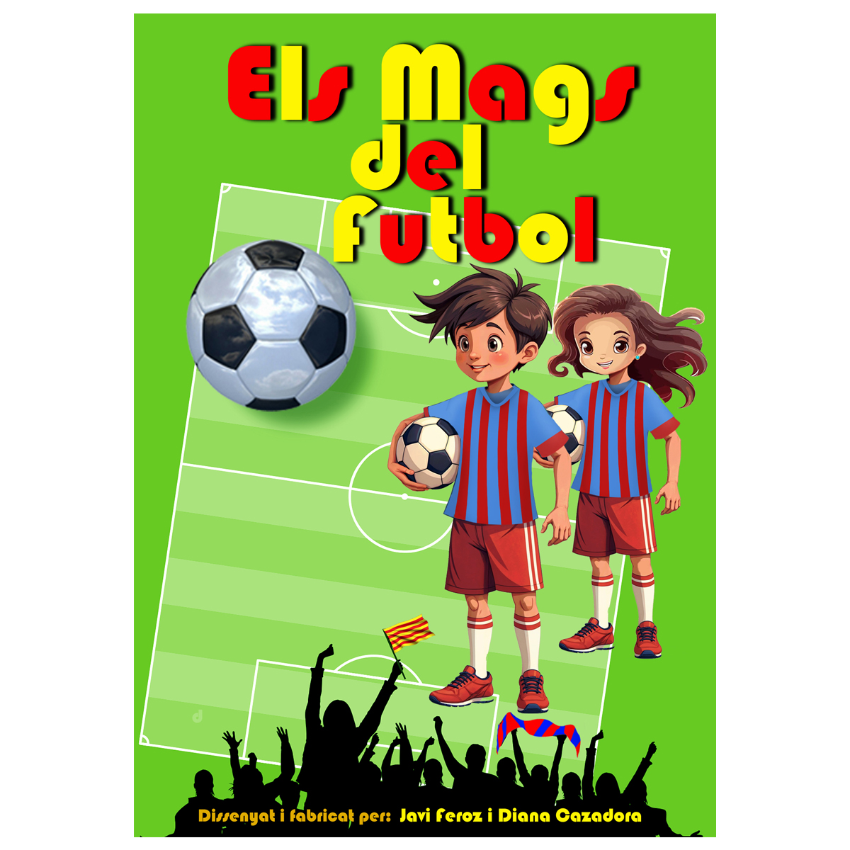 Els Mags del Futbol + Video Clase Gratuïta - Català - de Javi Feroz i Diana Cazadora