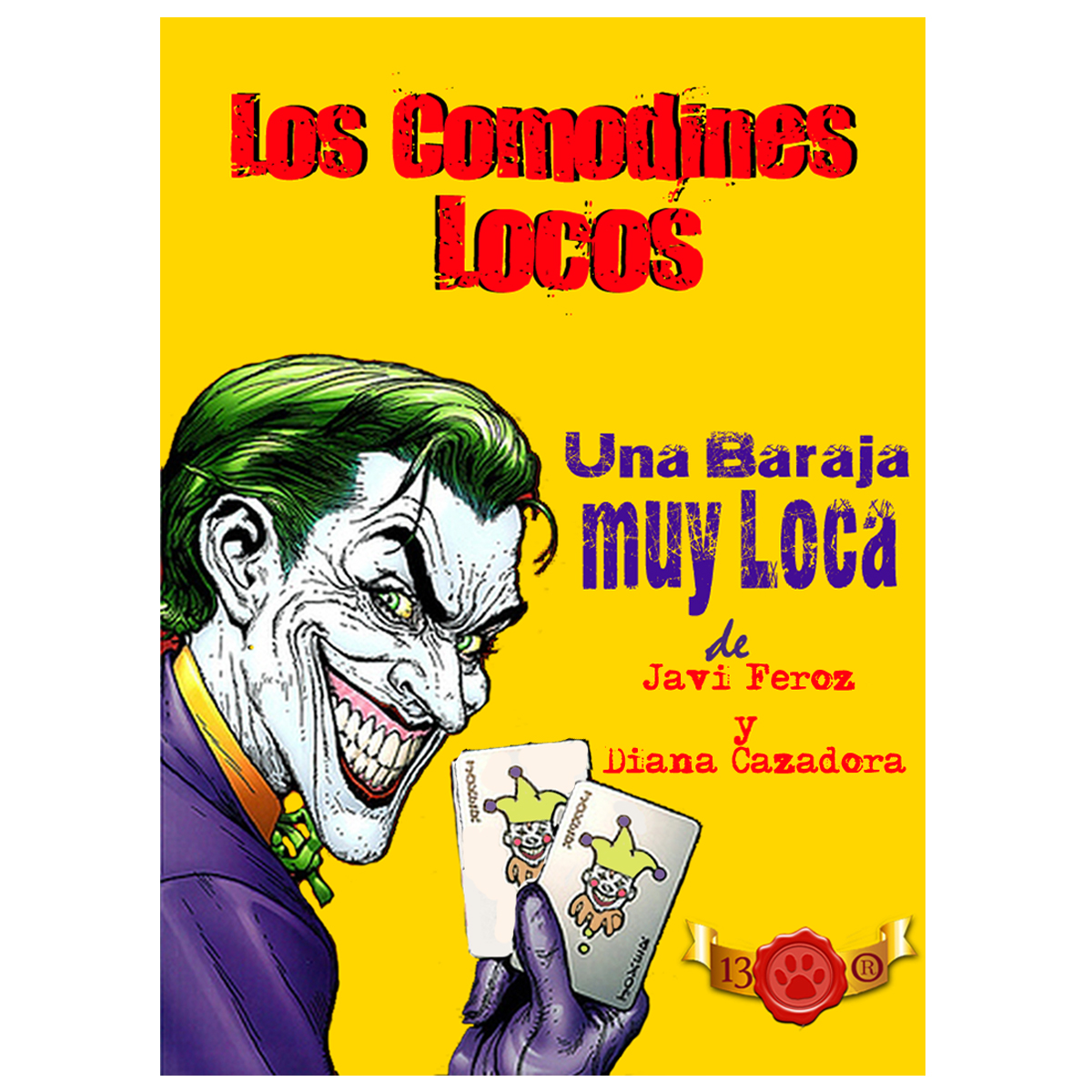 Los Comodines Locos de Javi Feroz y Diana Cazadora+ Video Clase Gratuita